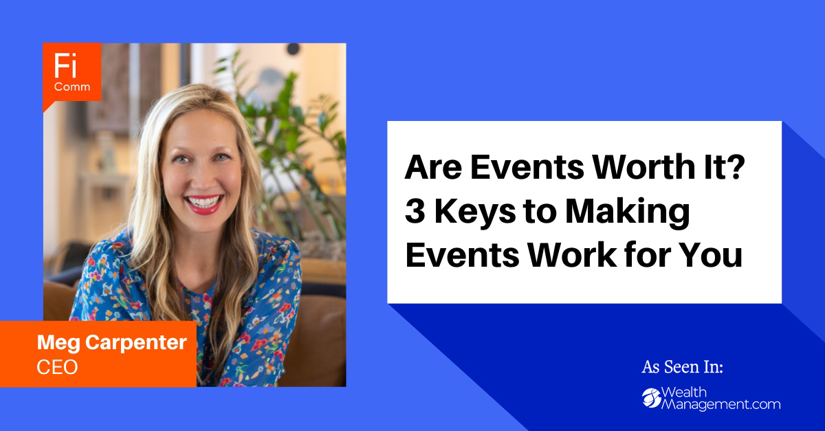 Are Events Worth It? 3 Keys to Making Events Work for You