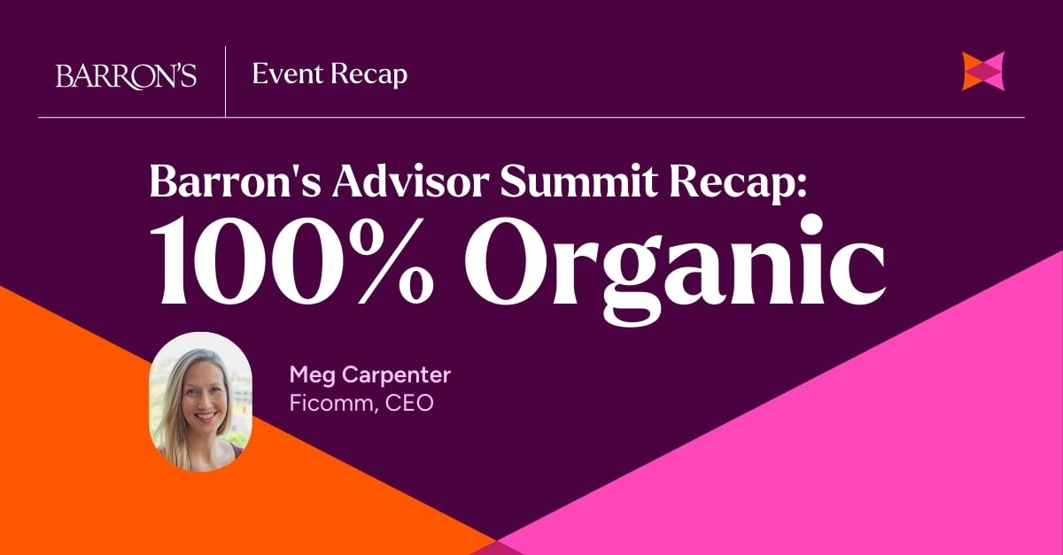 Barron’s Advisor Summit Recap: 100% Organic