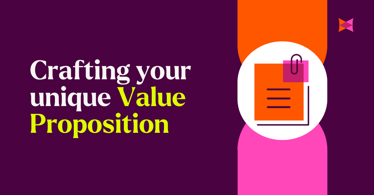 The 3 Ps: Crafting your unique Value Proposition