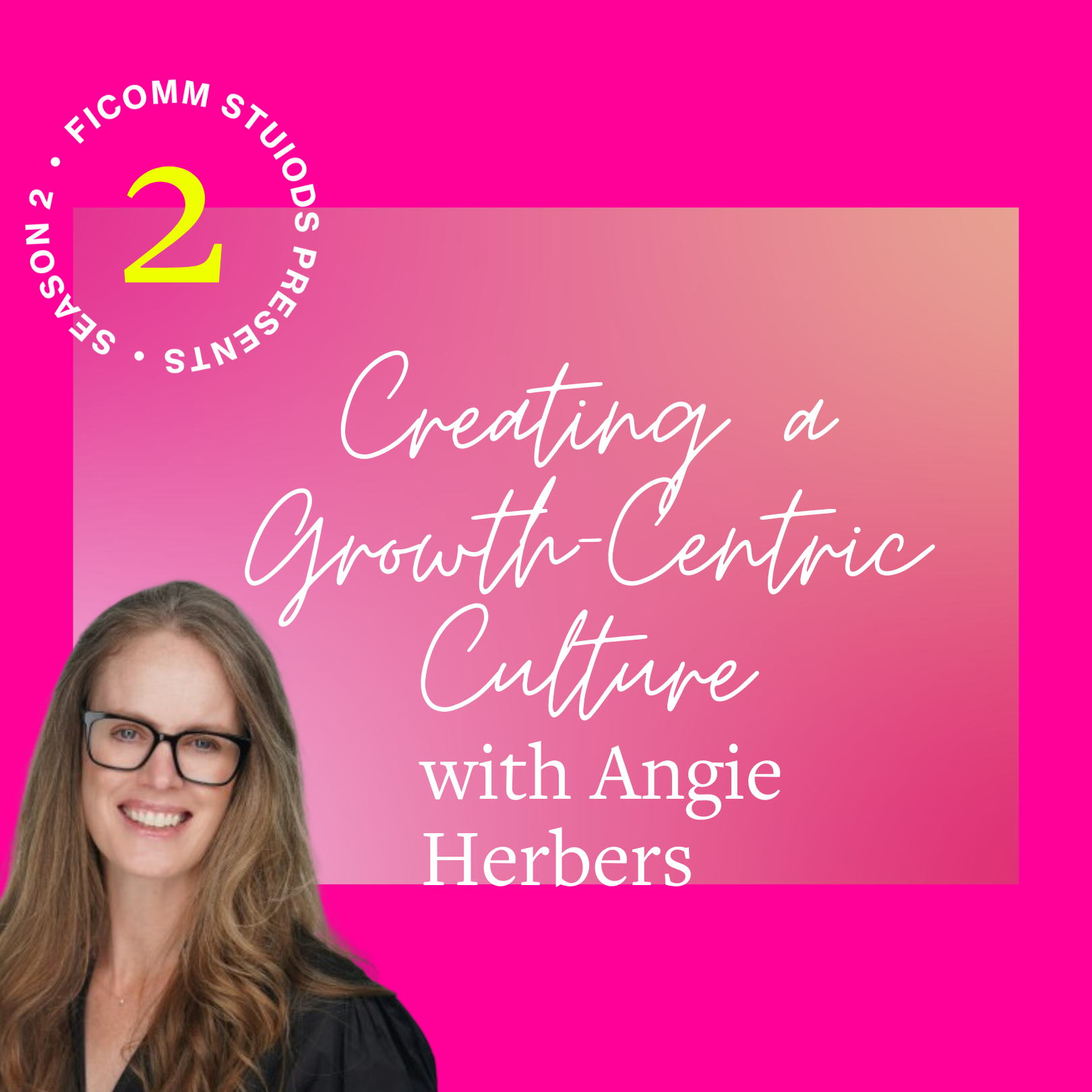 Creating a Growth-Centric Culture with Angie Herbers