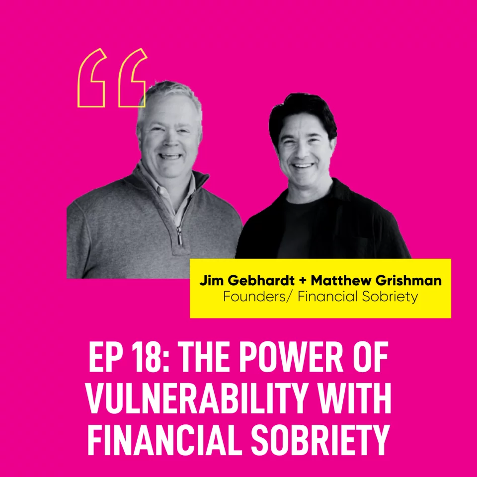The Power of Vulnerability with Financial Sobriety
