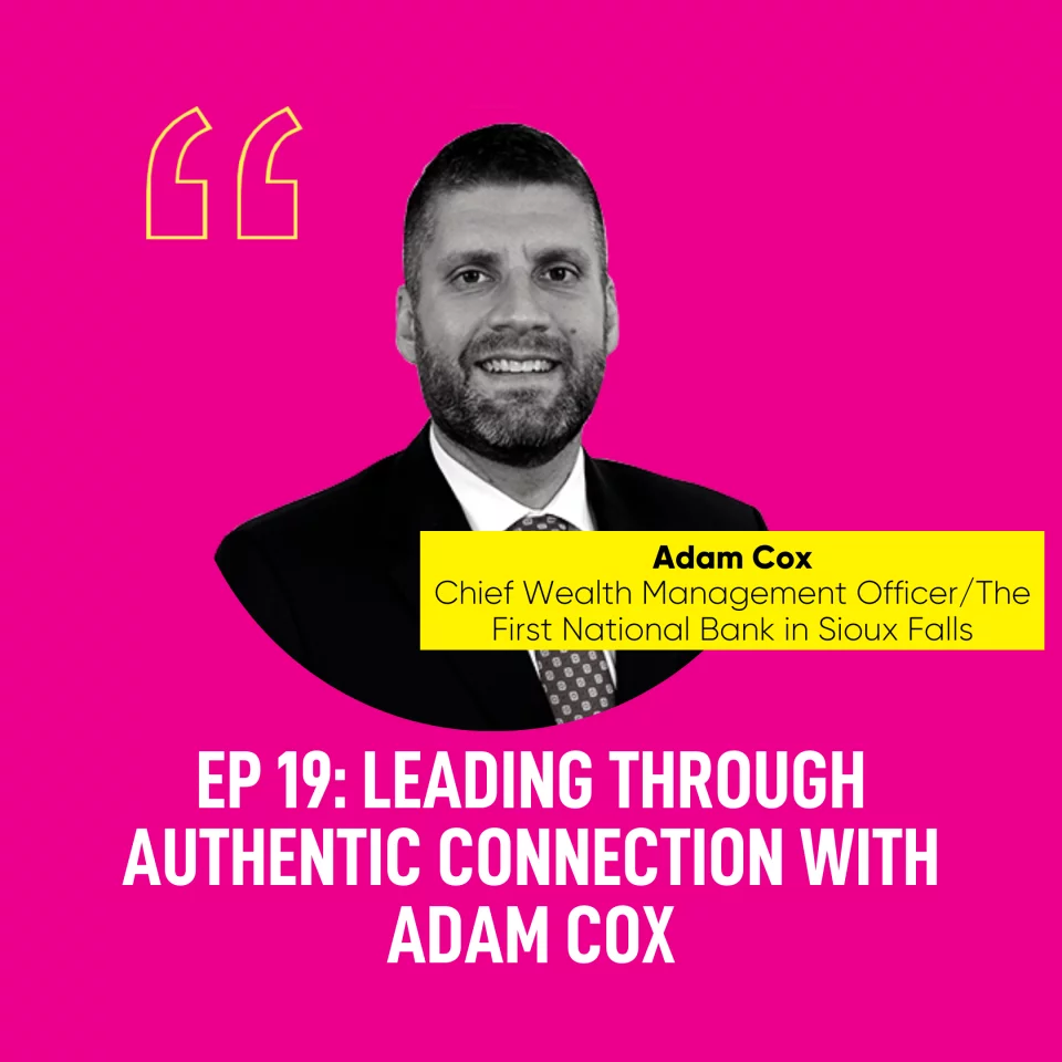 Leading Through Authentic Connection with Adam Cox
