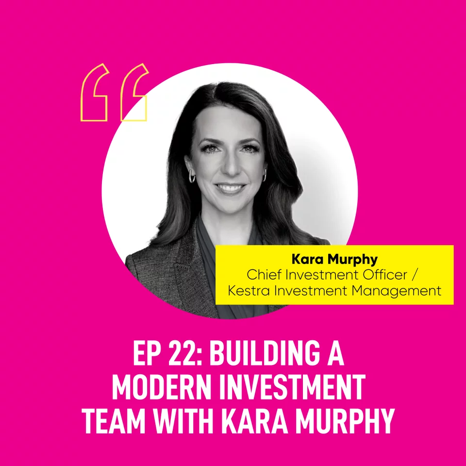 Building a Modern Investment Team with Kara Murphy