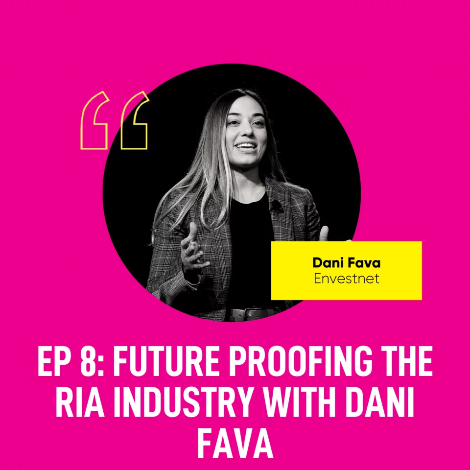Future-Proofing the RIA Industry with Dani Fava