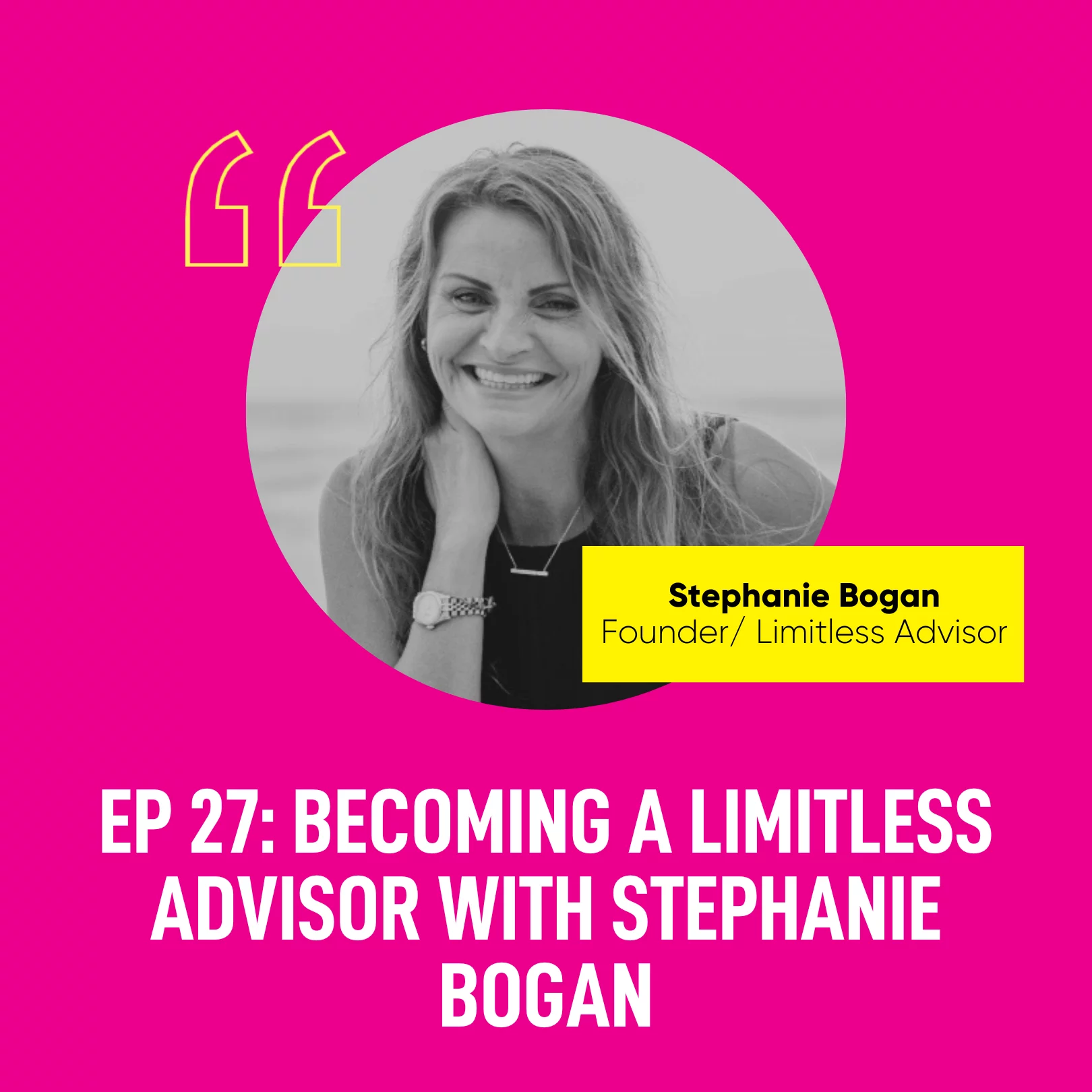 Becoming a Limitless Advisor with Stephanie Bogan